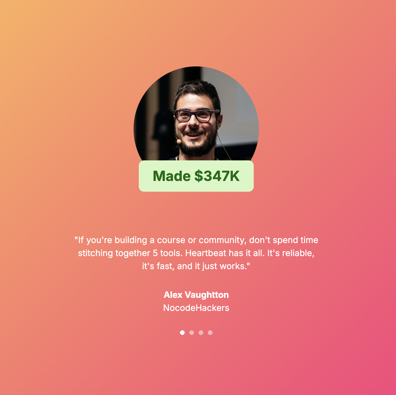 Heartbeat testimonial from Alex Vaughton of NocodeHackers, who grew from €100K to €350K