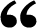 Decorative opening quotation mark